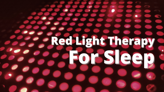 Red Light Therapy For Sleep