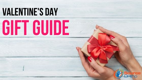 The Valentine's Day Gift Guide | SourceOrtho.net - SourceOrtho